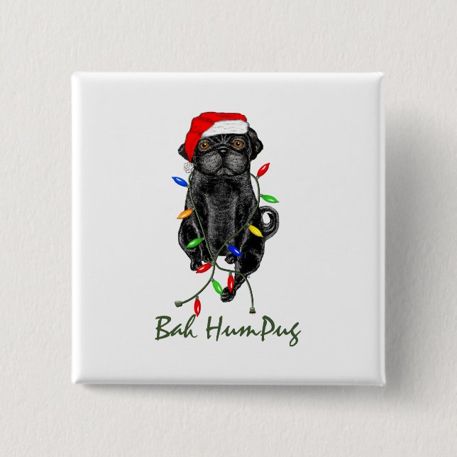 Black Pug Dog Bah Humpug Funny Christmas 15 Cm Square Badge (Front)