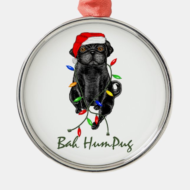 Black Pug Dog Bah Humpug Funny Christmas Metal Tree Decoration (Front)