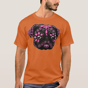 Black Pug Dogs Day of the Dead Sugar Skull Dog Hal T-Shirt