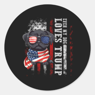Black Pug Even My Dog Loves Trump Funny Classic Round Sticker