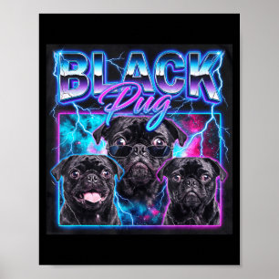 Black Pug Funny Boys Girls Costume Retro Meme 90s Poster