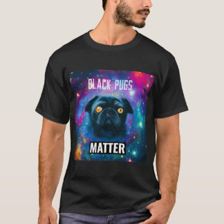Black Pugs Matter T-Shirt