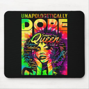Black Queen Afro Unapologetically Drug Melanin Gir Mouse Pad