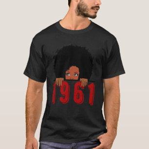 Black Queen Born In 1961 58th Awesome Birthday T S T-Shirt