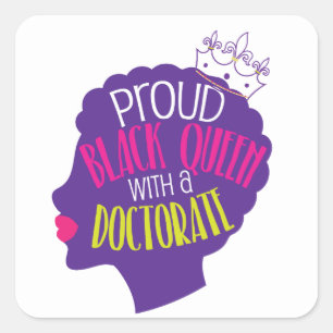 Black Queen Doctorate Degree PhD Graduation Gift Square Sticker