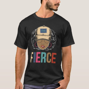 Black Queen   Fierce   Black Woman T-Shirt