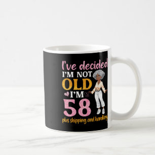 Black Queen I'm Not Old I'm 58 Plus Shipping And H Coffee Mug