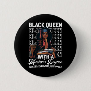 Black Queen Masters Degree Graduation Educated Mel 6 Cm Round Badge