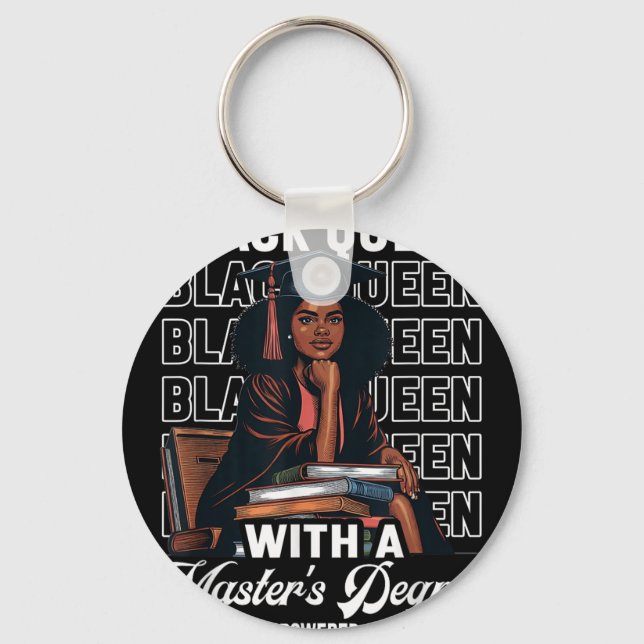 Black Queen Masters Degree Graduation Educated Mel Key Ring (Front)