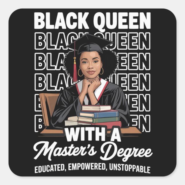Black Queen Masters Degree Graduation Educated  Square Sticker (Front)