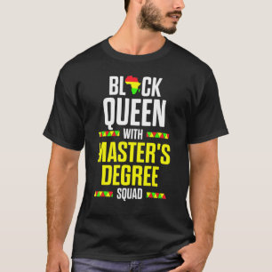 Black Queen Masters Graduation T-Shirt