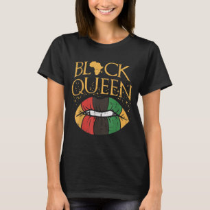 Black Queen Melanin Lips Africa Pride History BLM T-Shirt