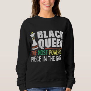 Black Queen Most Powerful Chess African American Sweatshirt