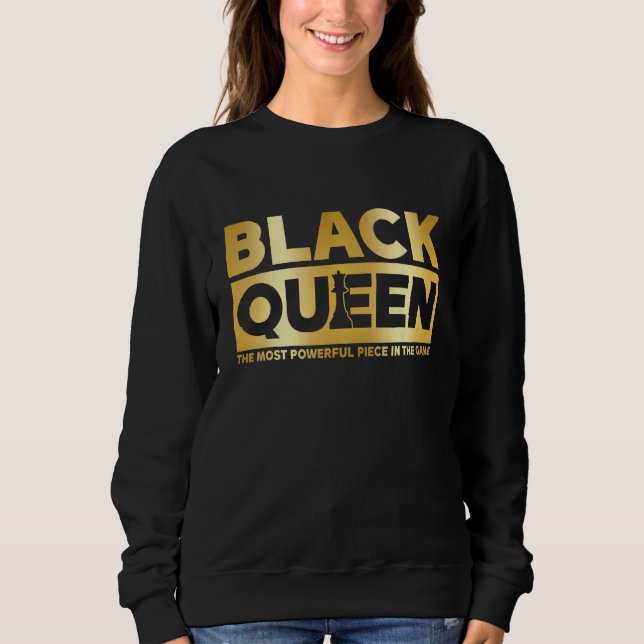 Black Queen Most Powerful Chess African American W Sweatshirt (Front)
