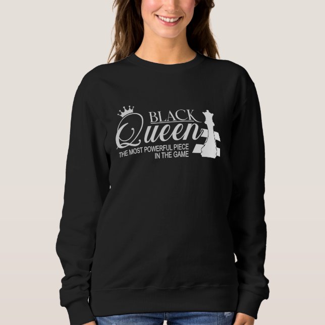 Black Queen Most Powerful Chess African American W Sweatshirt (Front)