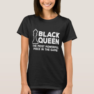 Black Queen Most Powerful Chess African American W T-Shirt