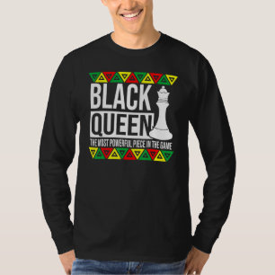 Black Queen Most Powerful Chess Piece African Amer T-Shirt