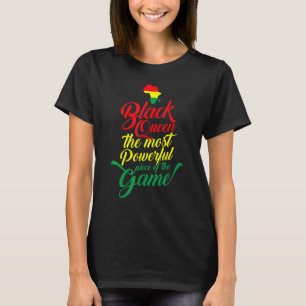 Black Queen Most Powerful Piece Black History Afri T-Shirt