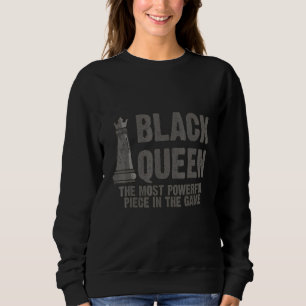 Black Queen Most Powerful Piece Chess Sweatshirt