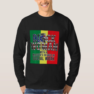 Black Queen Msw Social Work Flag Masters Graduatio T-Shirt