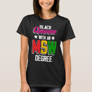 Black Queen MSW Social Work Masters Graduation DA1 T-Shirt