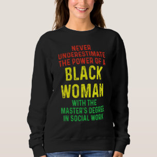 Black Queen Msw Social Work Masters Graduation Sweatshirt
