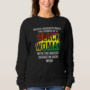 Black Queen Msw Social Work Masters Graduation Sweatshirt