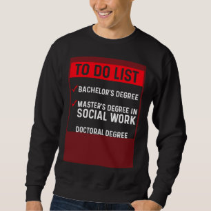 Black Queen MSW Social Work To Do Masters Graduati Sweatshirt