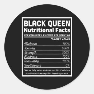 Black Queen Nutrition Facts Proud Black History Mo Classic Round Sticker