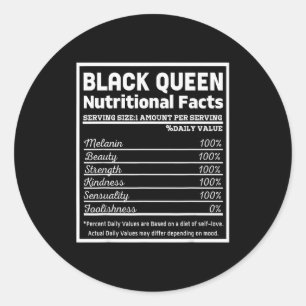 Black Queen Nutrition Facts Proud Black History Mo Classic Round Sticker