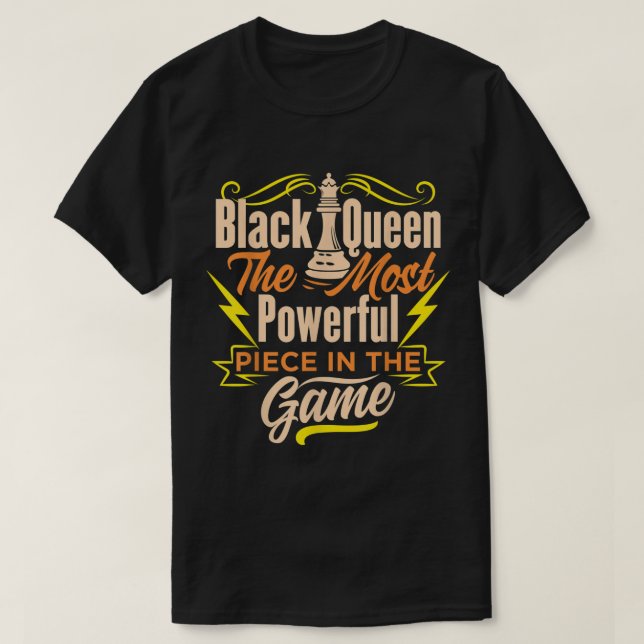 Black Queen Power | Strong Chess Quote Design T-Shirt (Design Front)