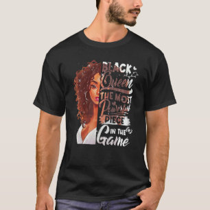Black Queen The Most Powerful Piece In Game Histor T-Shirt