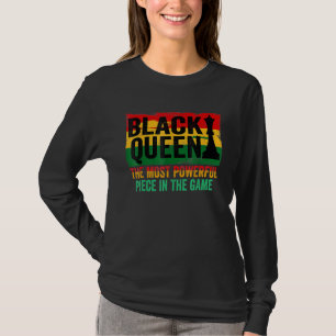 Black Queen The Most Powerful Piece in Game Histor T-Shirt