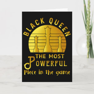 Black Queen The Most Powerful Piece In Game Women Card