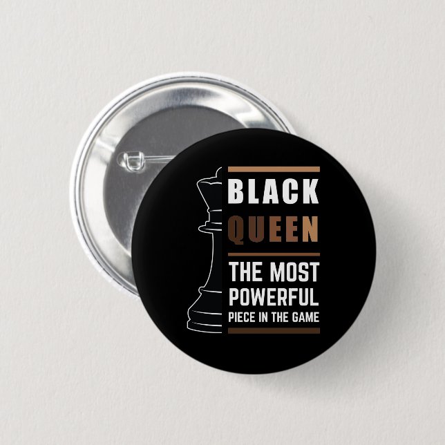 Black Queen The Most Powerful Piece In The Game 1 6 Cm Round Badge (Front & Back)