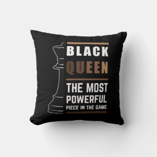 Black Queen The Most Powerful Piece In The Game 1 Cushion
