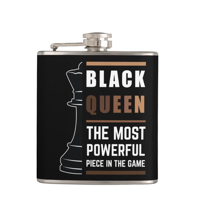 Black Queen The Most Powerful Piece In The Game 1 Hip Flask (Front)