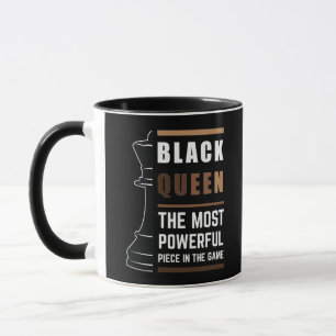 Black Queen The Most Powerful Piece In The Game 1 Mug