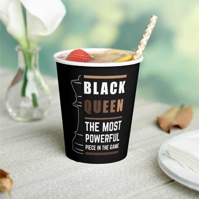Black Queen The Most Powerful Piece In The Game 1 Paper Cups (Insitu)