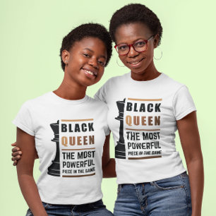 Black Queen The Most Powerful Piece In The Game 2 T-Shirt