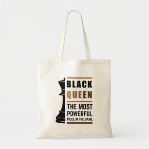 Black Queen The Most Powerful Piece In The Game 2 Tote Bag