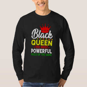 Black Queen The Most Powerful Piece In The Game Af T-Shirt
