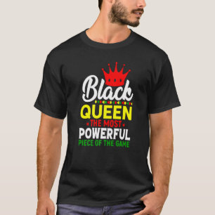 Black Queen The Most Powerful Piece In The Game Af T-Shirt