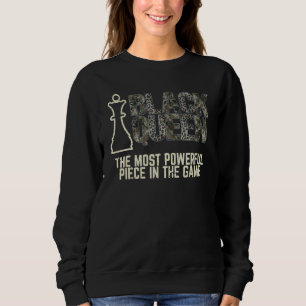 Black Queen The Most Powerful Piece In The Game Ch Sweatshirt