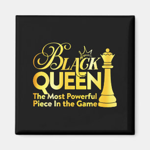 Black Queen The Most Powerful Piece In The Game Gi Magnet