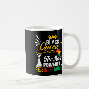 Black Queen The Most Powerful Piece In The Game Me Coffee Mug