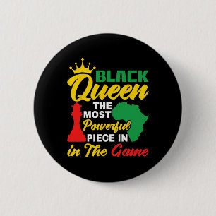 Black Queen The Most Powerful Piece In The Game Wo 6 Cm Round Badge