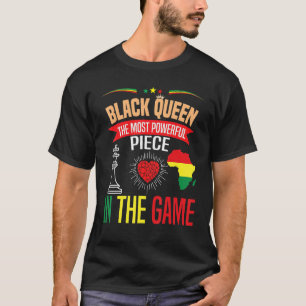 Black Queen The Most Powerful Piece The Game Black T-Shirt