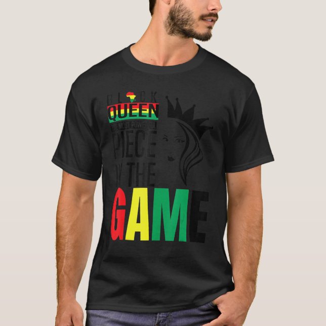 Black Queen The Most Powerful Piece The Game Black T-Shirt (Front)
