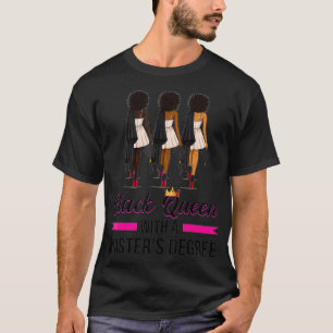 Black Queen With Masters Degree Graduation Gift T-Shirt